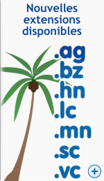 Nouvelles extensions disponibles : .ag .bz .hn .lc .mn .sc .vc